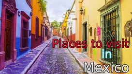 5 Astounding Places to Visit in Mex...