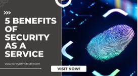 5 Benefits of Security as A Service