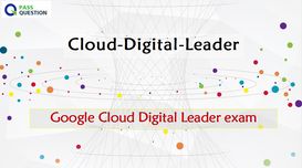 Google Cloud-Digital-Leader Exam Qu...