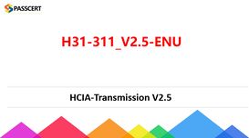 HCIA-Transmission V2.5 H31-311_V2.5...