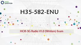 HCIE-5G Radio V1.0 (Written) H35-58...