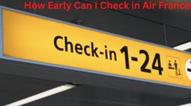 How Early Can I Check in Air France...