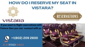 How do I reserve my seat in Vistara...