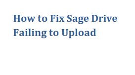 How to Fix Sage Drive Failing to Up...
