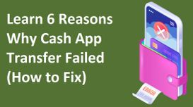 Learn Some Reasons Why Cash App Tra...