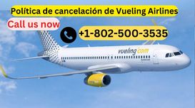 Política de cancelación de Vueling ...