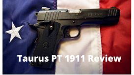 Taurus PT 1911 Review - Things To K...