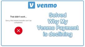 Why Is My Venmo Payment Declining? ...